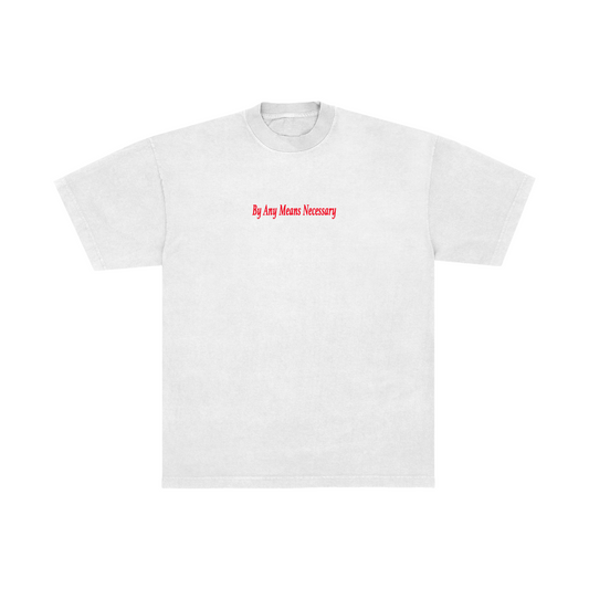 "White "By Any Means Necessary  T-Shirt
